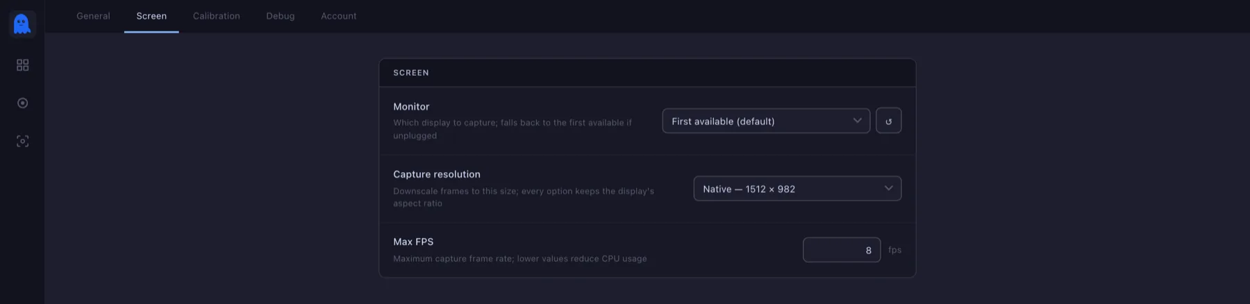 Screen settings: monitor, capture resolution and max FPS
